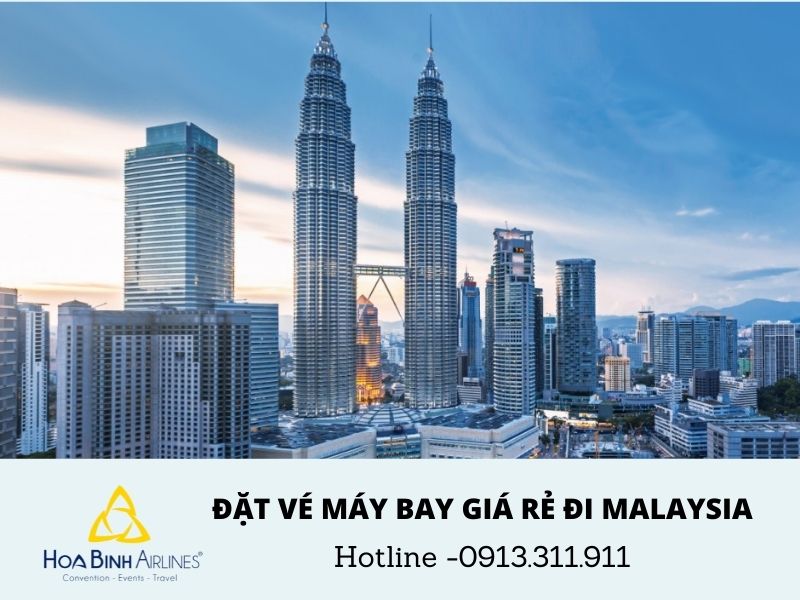 Đặt vé máy bay giá rẻ đi Malaysia dễ dàng với HoaBinh Airlines